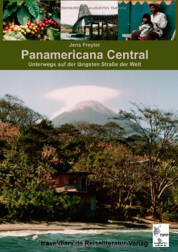 Panamericana Central: Unterwegs auf der längsten Straße der Welt Travelogues
