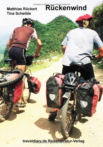 Rückenwind: Mit dem Fahrrad zwischen Neuseeland und Baikalsee book