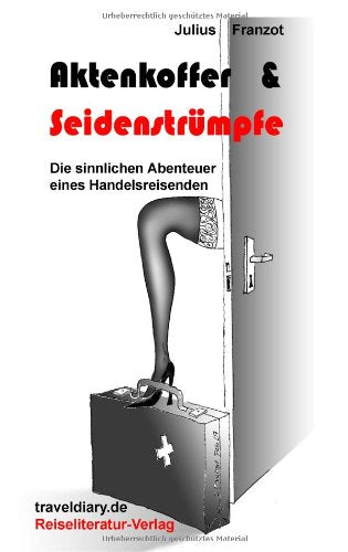 Aktenkoffer & Seidenstrümpfe: Die sinnlichen Abenteuer eines Handelsreisenden Calendars