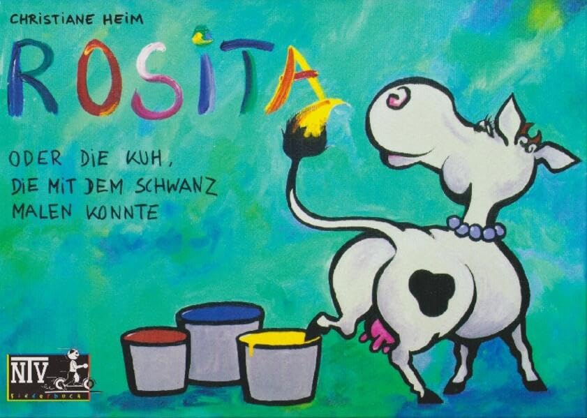 Rosita: oder die Kuh, die mit dem Schwanz malen konnte (NTV Kinderbuch) Non-fiction