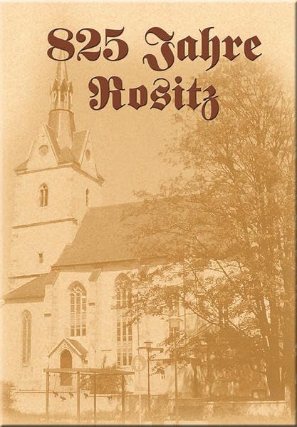 825 Jahre Rositz Politics & History