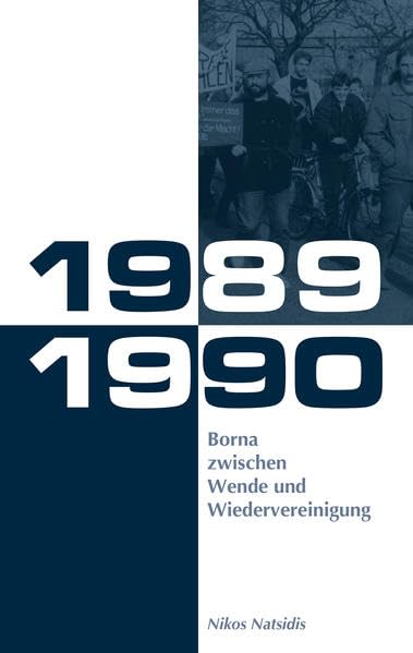 1989 / 1990 Borna zwischen Wende und Wiedervereinigung Contemporary literature