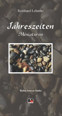 Jahreszeiten - Miniaturen: Haiku-Senryu-Tanka Books