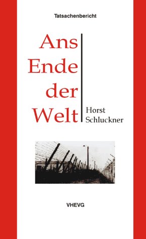 Ans Ende der Welt: Tatsachenbericht über das Strafgefangenenlager Esterwegen Contemporary literature