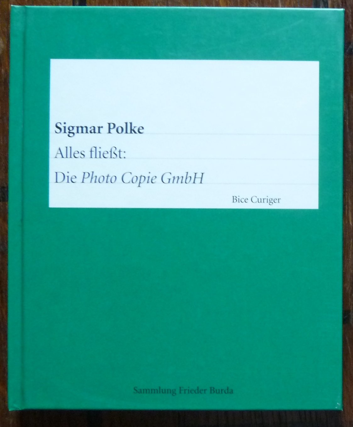 Sigmar Polke - Alles fliesst: Die Photo Copie GmbH Film, Art & Culture