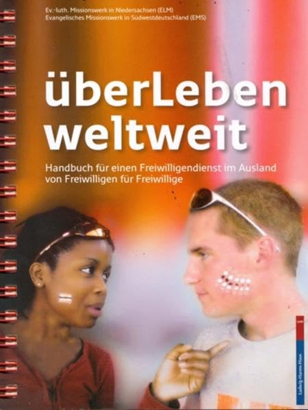 überLeben weltweit: Handbuch für einen Freiwilligendienst im Ausland von Freiwilligen für Freiwillige Leisure, Home & Garden