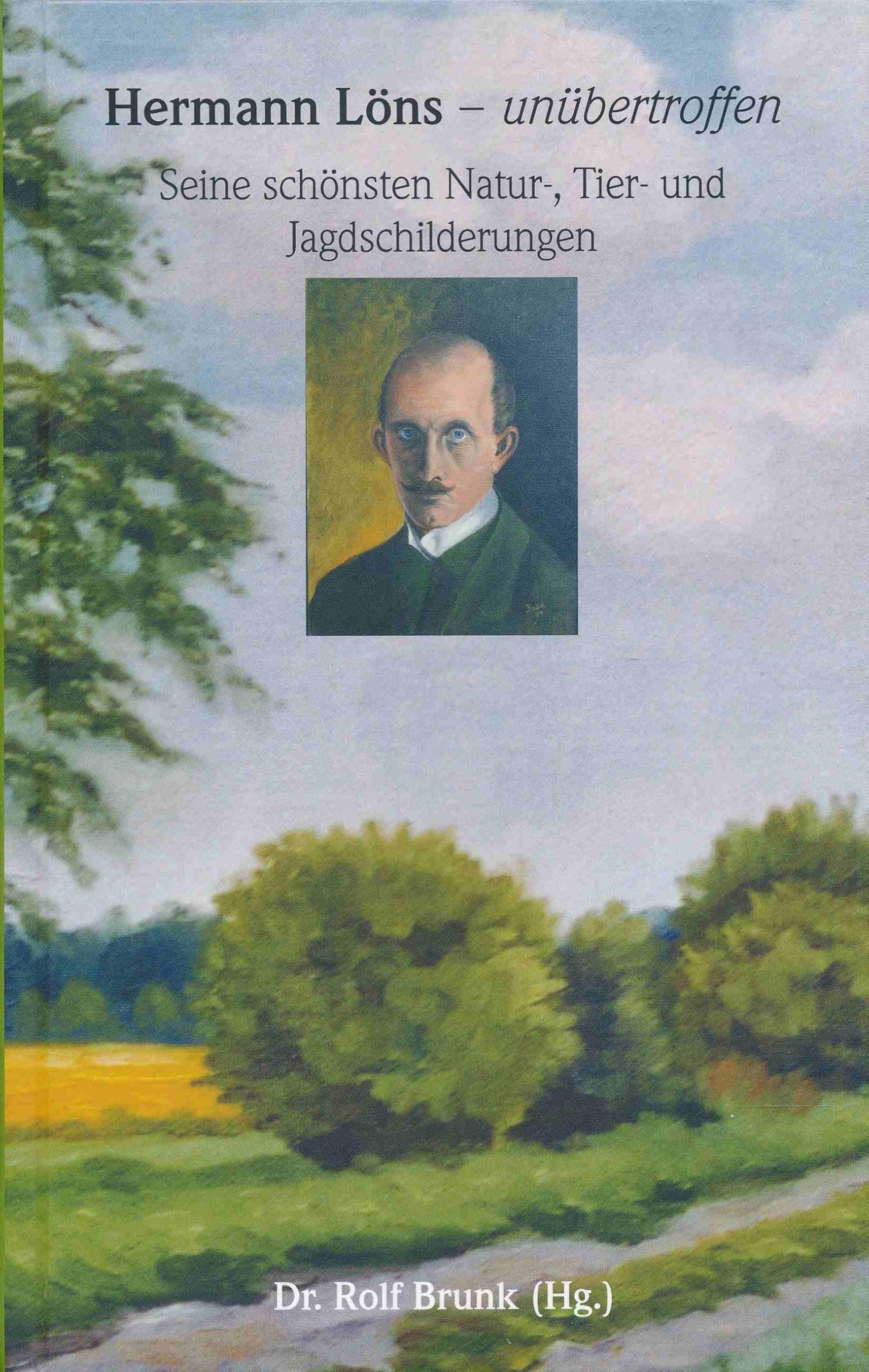 Hermann Löns - unübertroffen: Seine schönsten Natur-, Tier- und Jagdschilderungen Poetry
