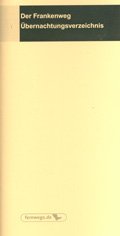 Der Frankenweg: Übernachtungsverzeichnis (Livre en allemand) book