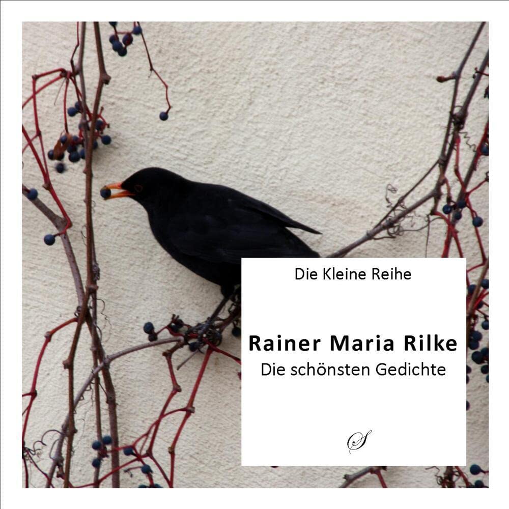 Die Kleine Reihe Bd. 1: Rainer Maria Rilke: Die schönsten Gedichte Poetry