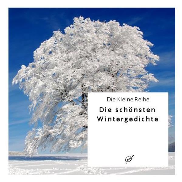 Die Kleine Reihe Bd. 2: Die schönsten Wintergedichte Poetry