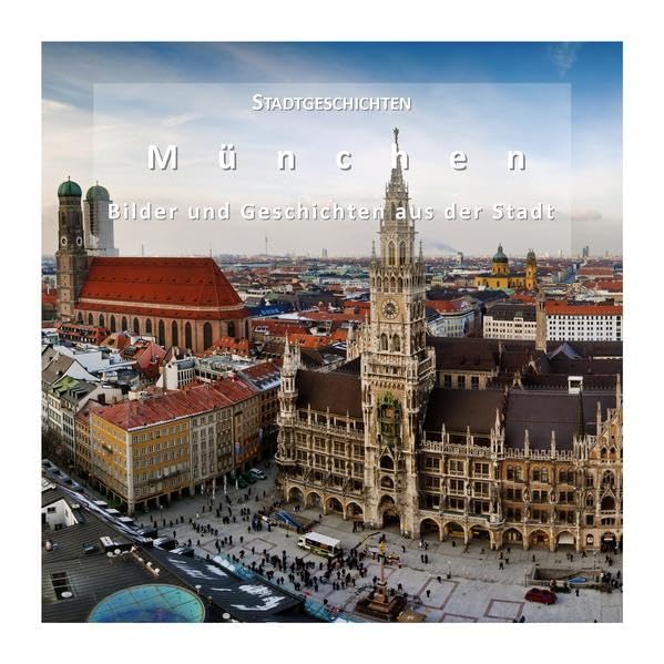 München: Bilder und Geschichten aus der Stadt Leisure, Home & Garden