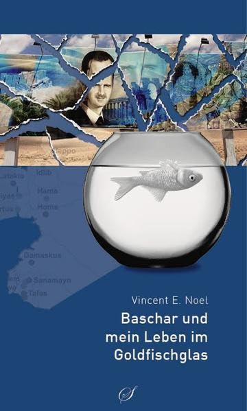 Baschar und mein Leben im Goldfischglas Contemporary literature