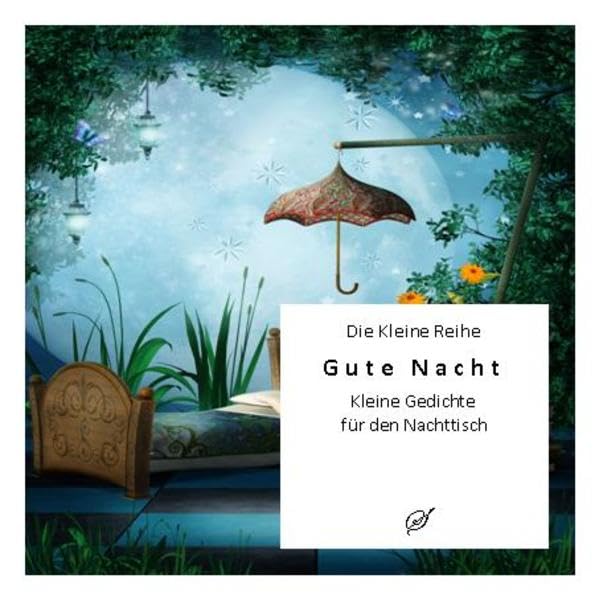 Die Kleine Reihe Bd. 32: Gute Nacht: Kurze Gedichte für den Nachttisch Poetry
