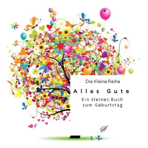 Alles Gute - Ein kleines Buch zum Geburtstag Poetry
