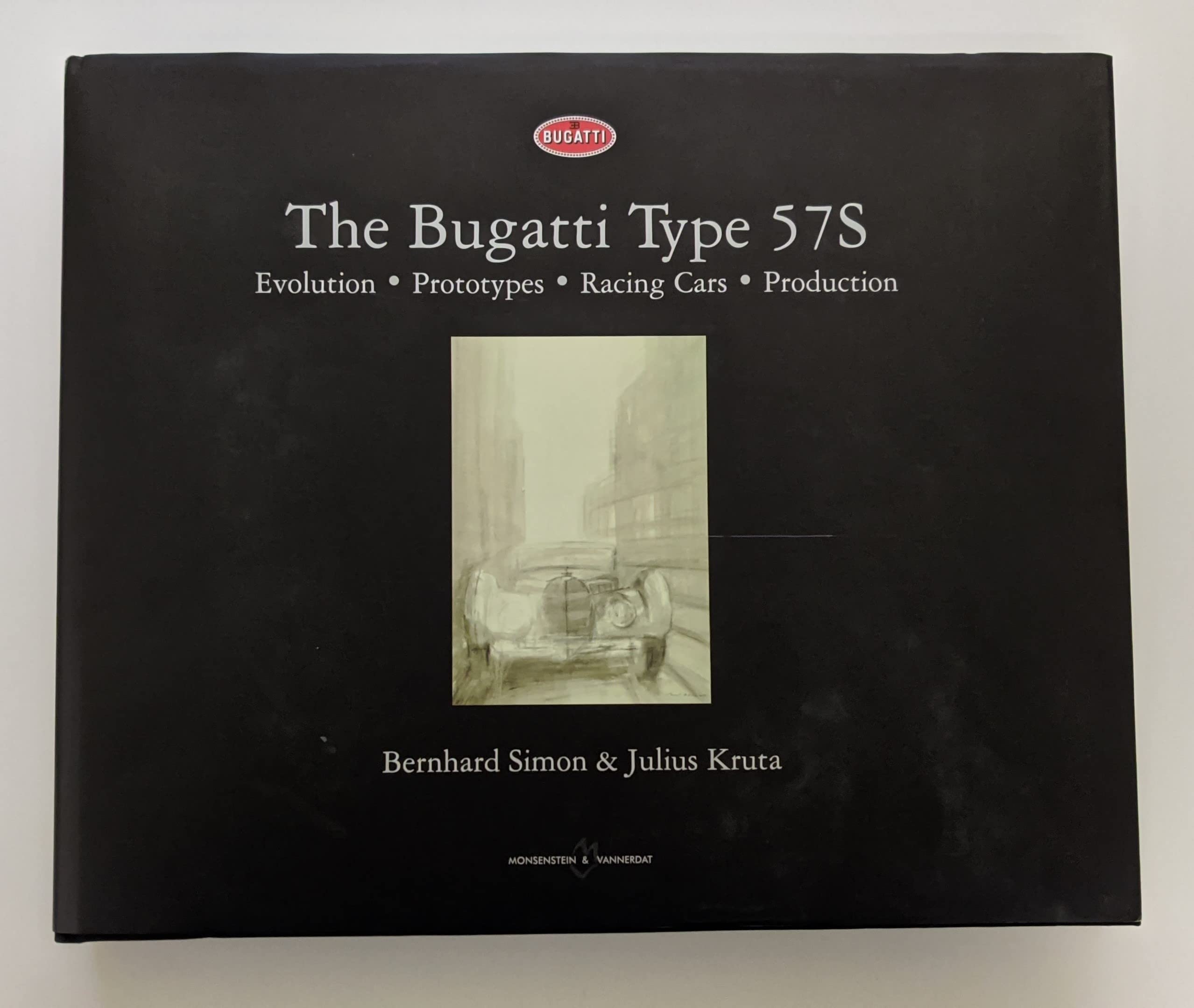 The Bugatti Type 57S Evolution - Prototypes - Racing Cars - Production book