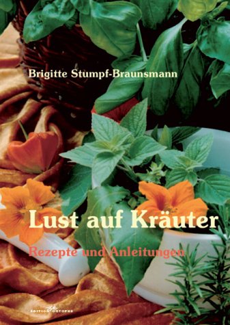 Lust auf Kräuter: Rezepte und Anleitungen Leisure, Home & Garden