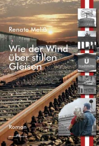 Wie der Wind über stillen Gleisen: Roman Contemporary literature