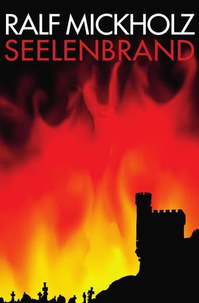 Seelenbrand: Kriege, Seuchen, Mord und Elend: Warum läßt Gott all das Grauen auf dieser Welt geschehen? Historical Fiction