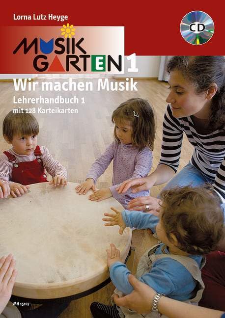 Musikgarten 1 : Wir machen Musik, Lehrerhandbuch m. Audio-CD und 128 Karteikarten Non-fiction