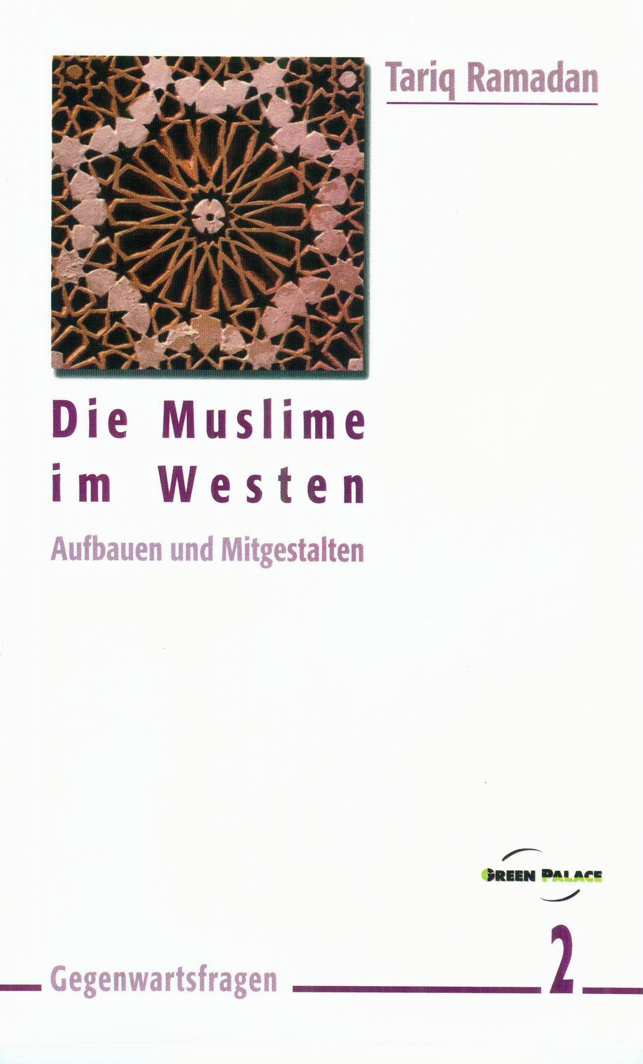 Die Muslime im Westen. Aufbauen und Mitgestalten. Religion & Esotericism