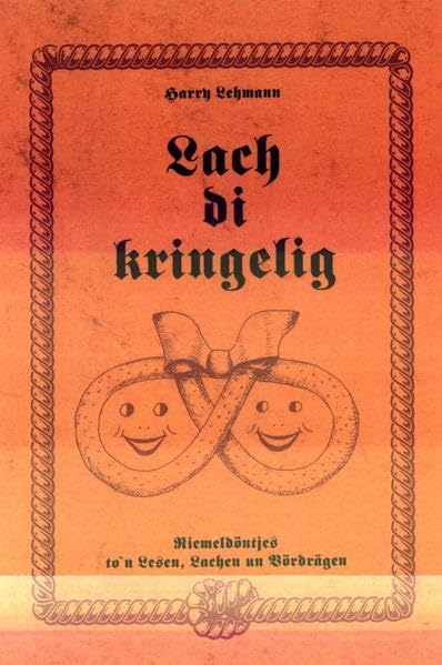 Lach di kringelig: Riemeldöntjes to'n Lesen, Lachen un Vördrägen Contemporary literature