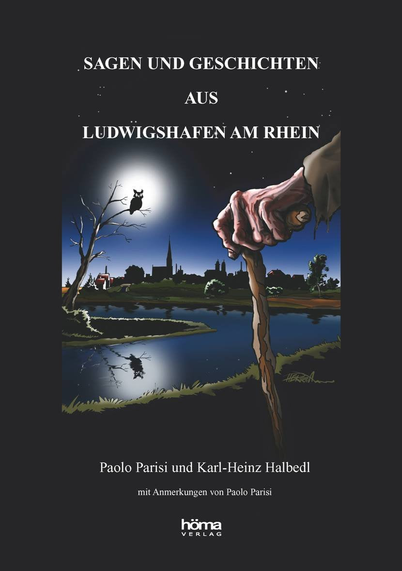Sagen und Geschichten aus Ludwigshafen am Rhein: Sagenhaftes Ludwigshafen Fairy Tales & Legends