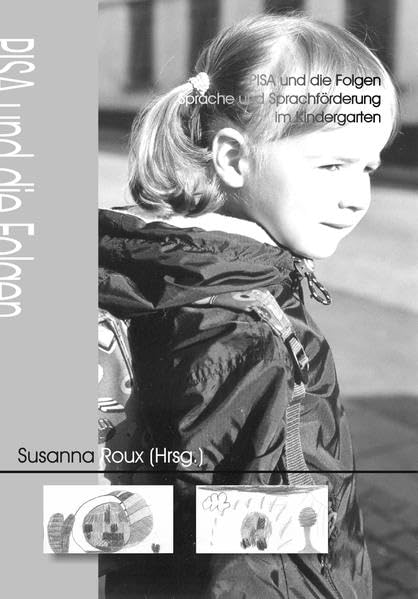 PISA und die Folgen: Sprache und Sprachförderung im Kindergarten (VEP-Aktuell) Books