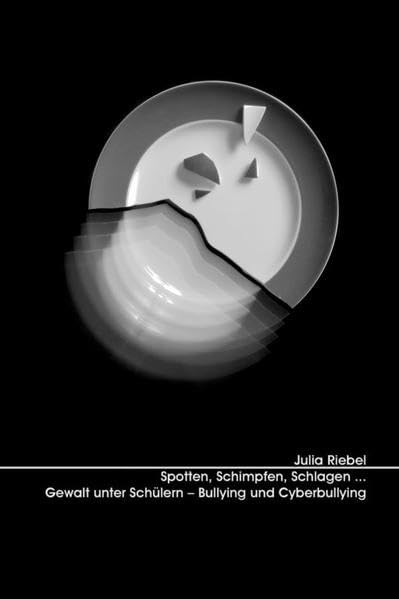 Spotten, Schimpfen, Schlagen...: Gewalt unter Schülern – Bullying und Cyberbullying (Psychologie) Education & Training