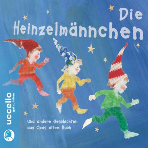 Die Heinzelmännchen: Und andere Geschichten aus Opas altem Buch Novels & Short Stories