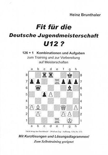 Fit für die Deutsche Jugendmeisterschaft U12 ?: 126 + 1 Kombinationen und Aufgaben zum Training und zur Vorbereitung auf meisterschaften Leisure & Fun