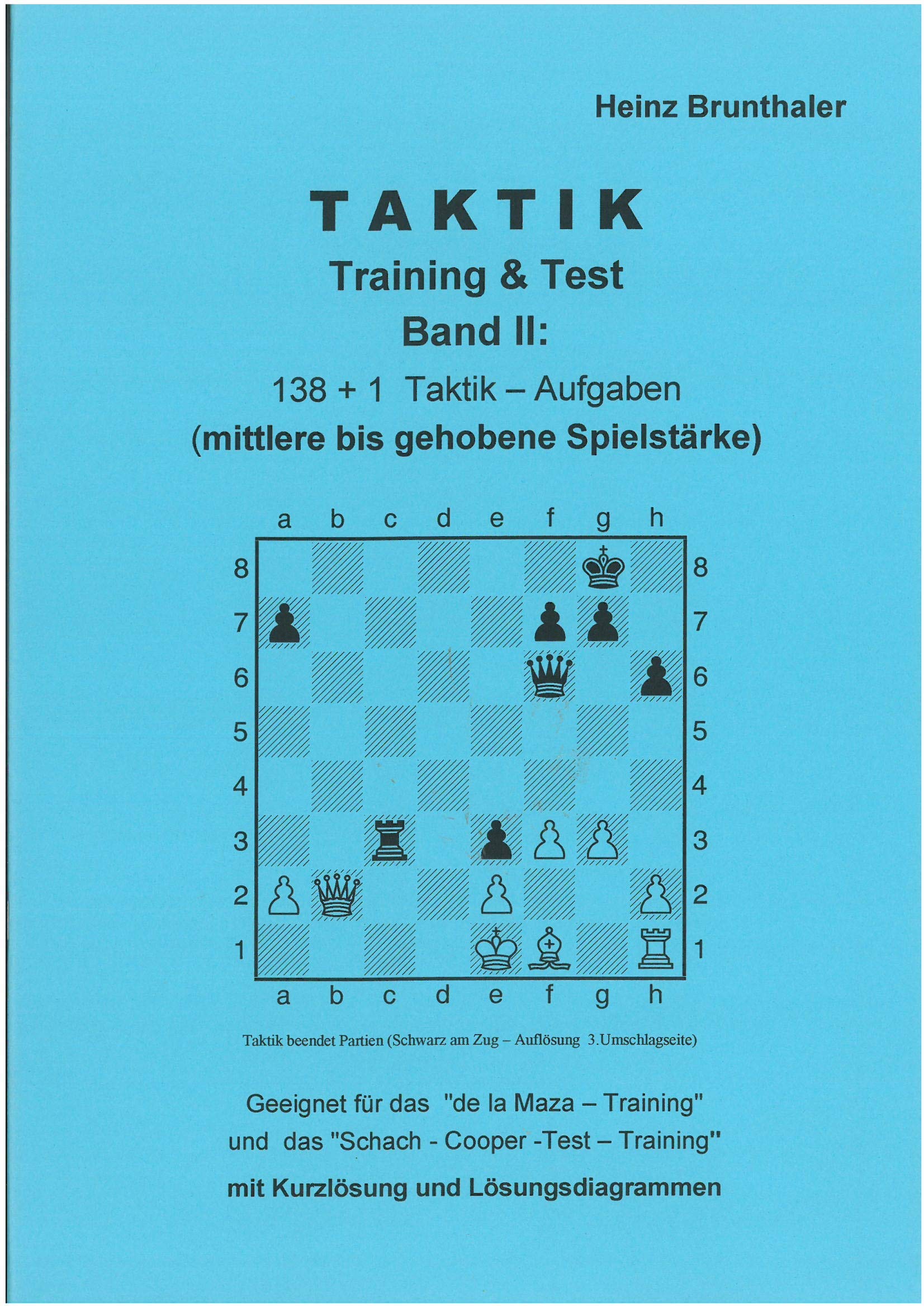 Taktik - Training & Test. Bd II. 138 + 1 Taktik-Aufgaben (mittlere bis gehobene Spielstärke) Leisure & Fun