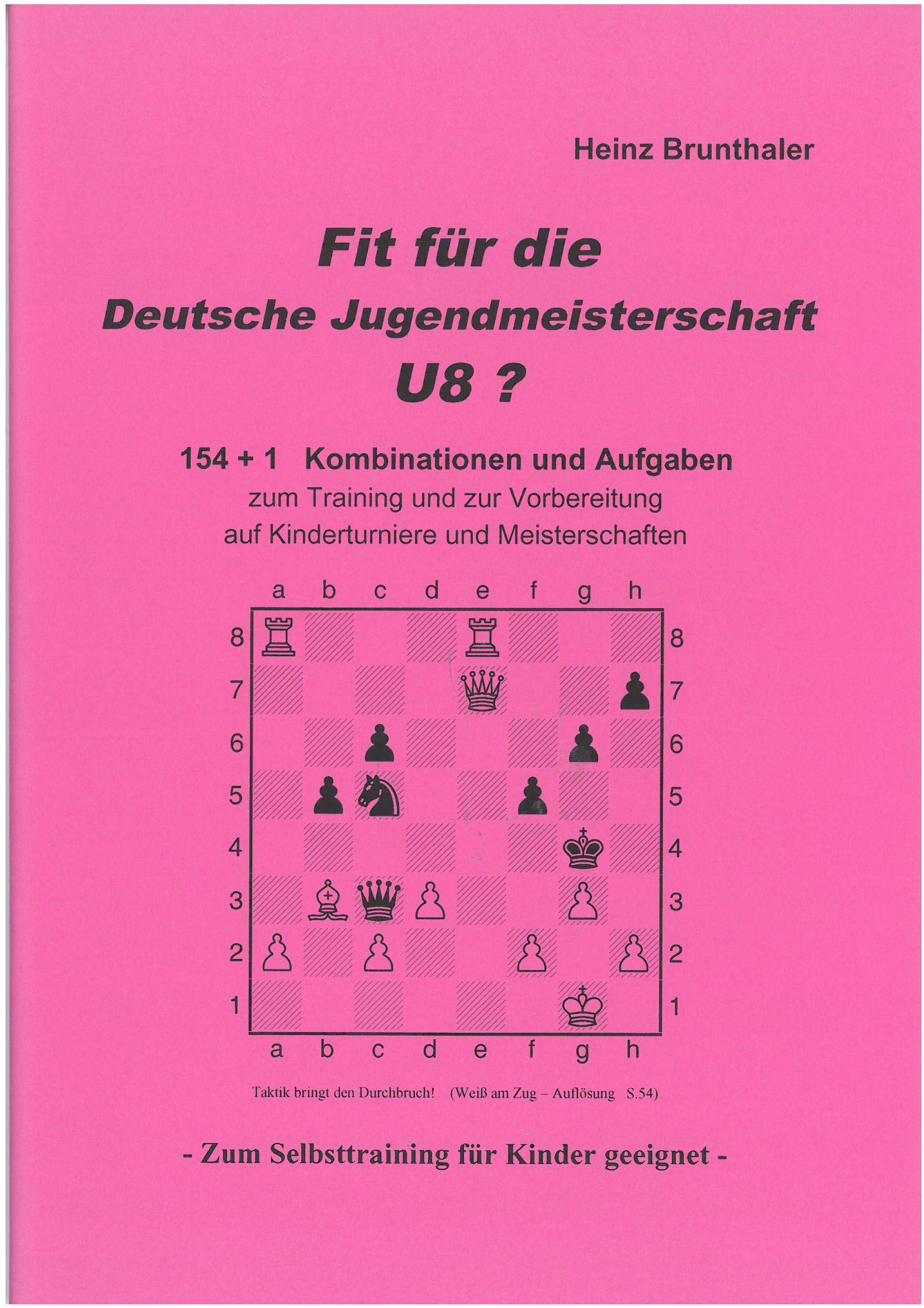 Fit für die Deutsche Jugendmeisterschaft U8 ?: 154 + 1 Kombinationen und Aufgaben zum Training und zur Vorbereitung auf Kinderturniere und Meisterschaften Leisure & Fun