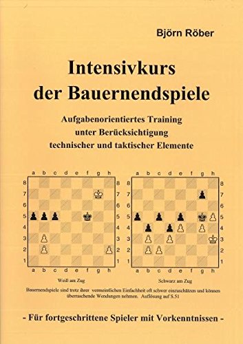 Intensivkurs der Bauernendspiele: Aufgabenorientiertes Training unter Berücksichtigung technischer und taktischer Elemente Books