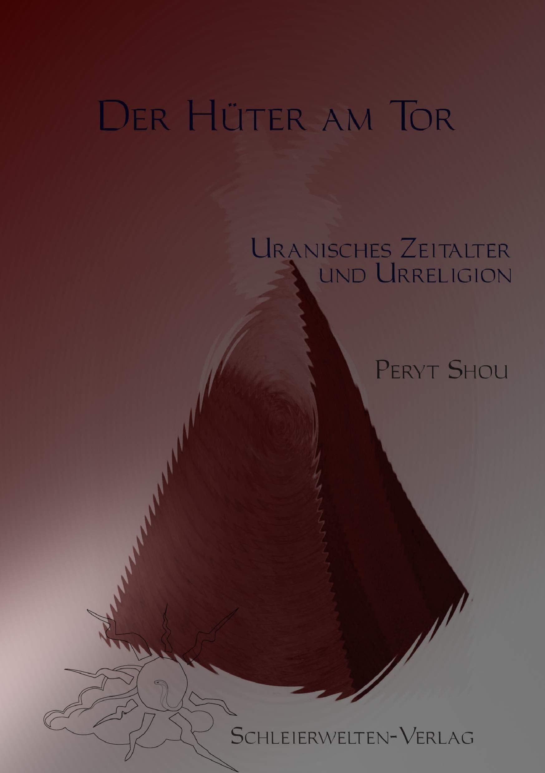 Der Hüter am Tor: Uranisches Zeitalter und Ur-Religion Religion & Esotericism