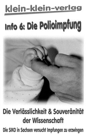Die Polioimpfung. Die Verlässlichkeit und Souveränität der Wissenschaft: Die SIKO in Sachsen versucht Impfungen zu erzwingen (Eisodus - Aufbruch in unsere planetarische Zukunft) Books