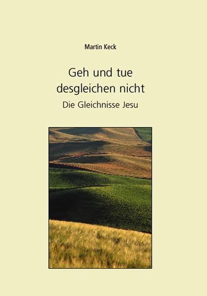Geh und tue desgleichen nicht Religion & Esotericism