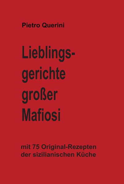 Lieblingsgerichte großer Mafiosi Leisure, Home & Garden Books