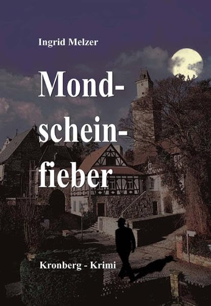 Mondscheinfieber: Kronberg - Krimi Contemporary literature