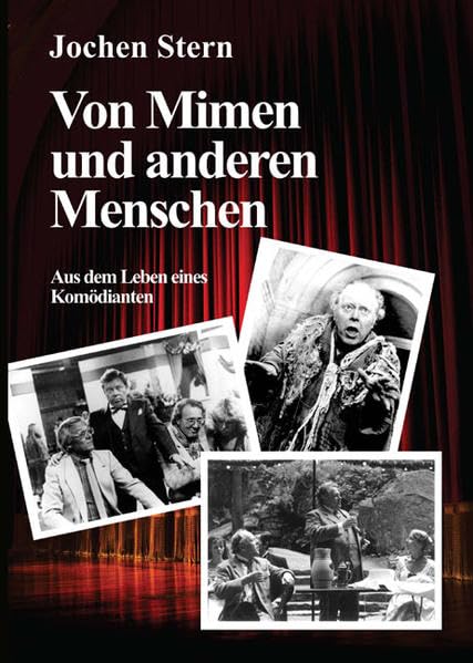 Von Mimen und anderen Menschen: Aus dem Leben eines Komödianten Personalities