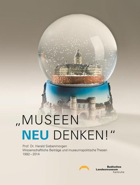"Museen neu denken!": Prof. Dr. Harald Siebenmorgen, Wissenschaftliche Beiträge und museumspolitische Thesen, 1992-2014 Film, Art & Culture