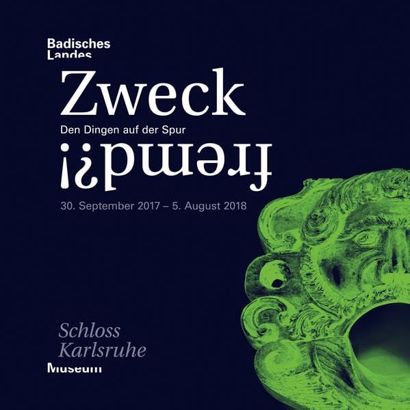 Zweck fremd?!: den Dingen auf der Spur ; 30. September 2017 - 5. August 2018 book