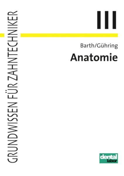 Anatomie: Spezielle Biologie des Kausystems (Grundwissen für Zahntechniker) Media & Communication