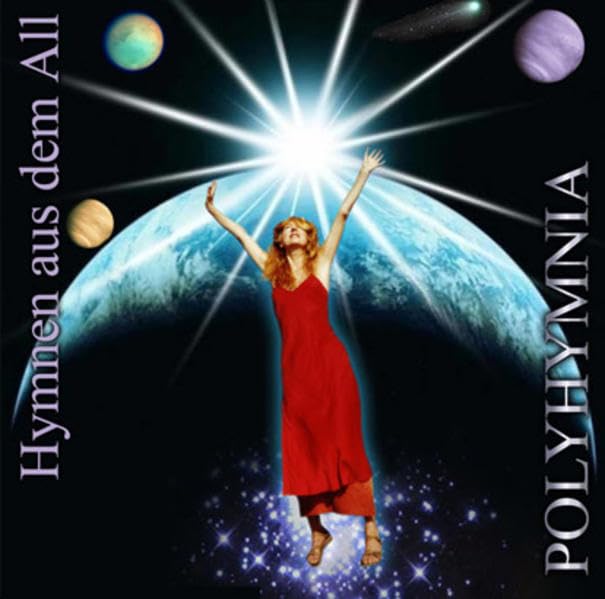 POLYHYMNIA Hymnen aus dem All: Licht & Klang-Botschaften aus der 6. Dimension Arts & Music
