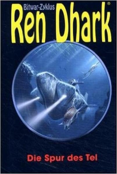 Ren Dhark Bitwar-Zyklus 03. Die Spur des Tel Contemporary literature