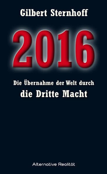 2016 - Die Übernahme der Welt durch die Dritte Macht Contemporary literature