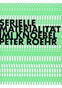 Serielle Materialität. Imi Knoebel und Peter Roehr. Books