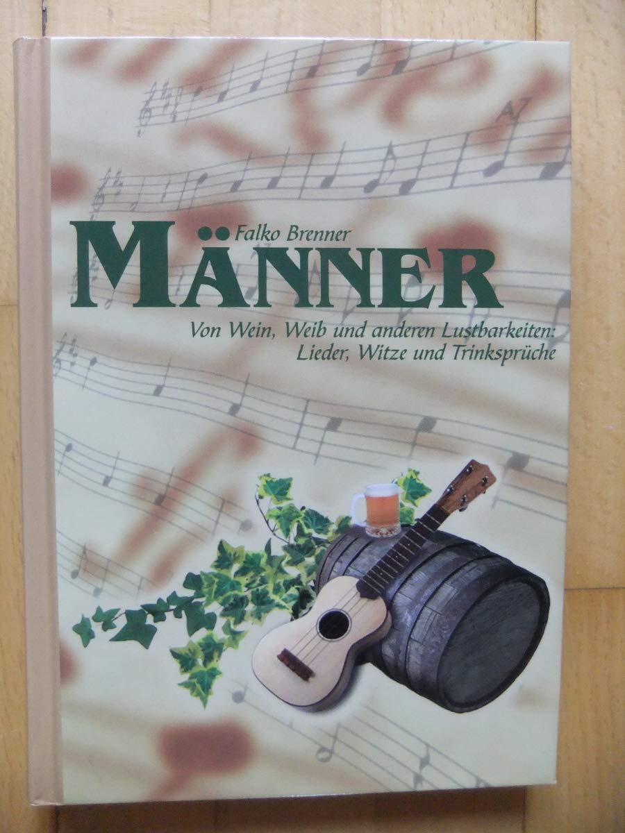 Männer - Von Wein, Weib und anderen Lustbarkeiten: Lieder, Witze und Trinksprüche Business, Finance & Career