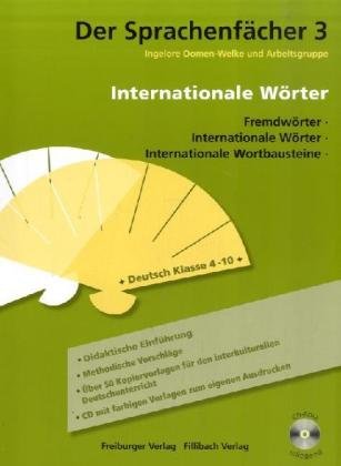 Der Sprachenfächer 3: Internationale Wörter: Fremdwörter - Internationale Wörter - Internationale Wortbausteine Education & Training