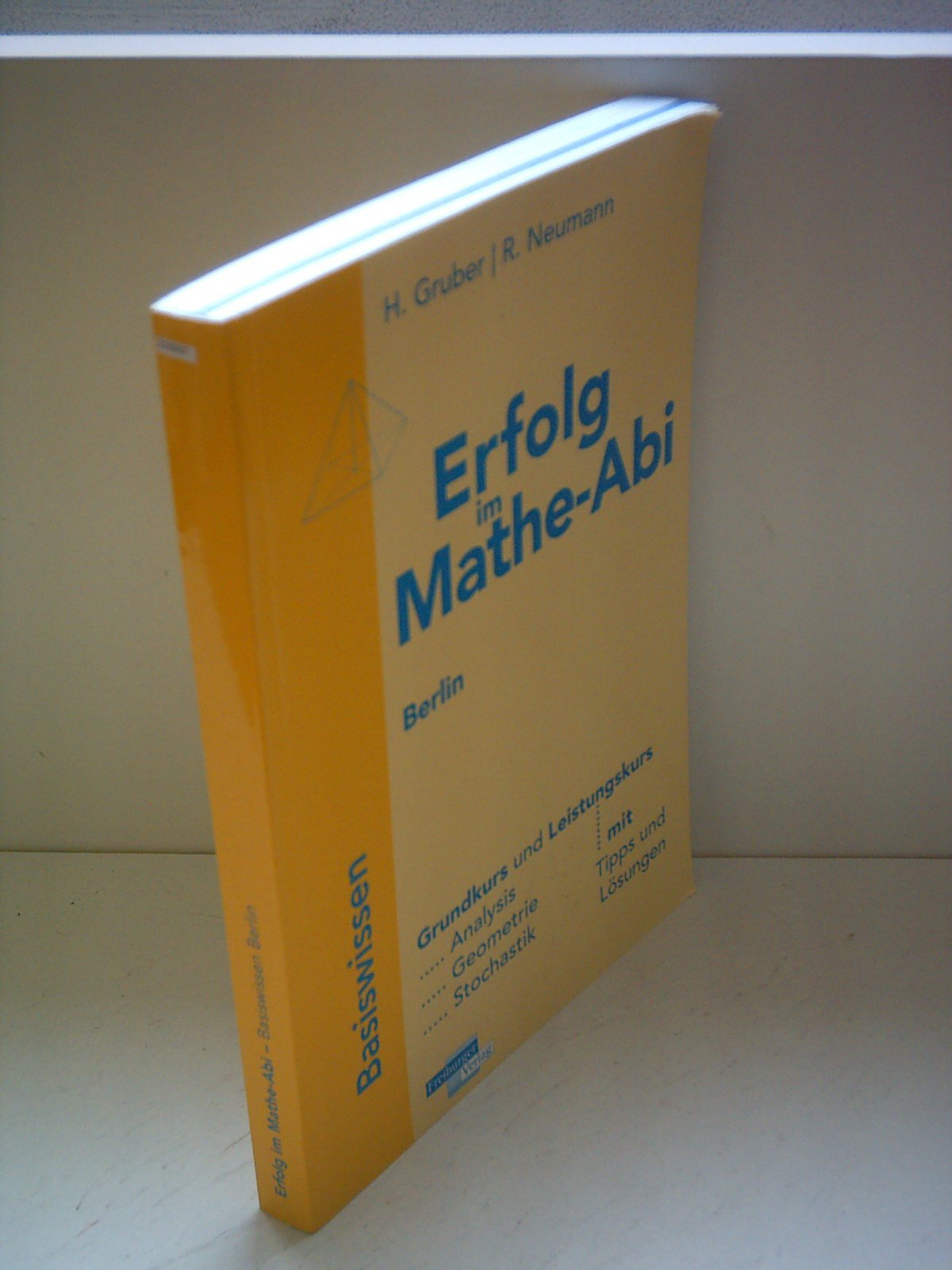 Erfolg im Mathe-Abi 2007 Wahlteil Baden-Württemberg: Übungsbuch für den Wahlteil Baden-Württemberg mit Tipps und Lösungen Study Guides