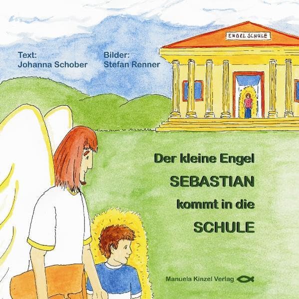 Der kleine Engel SEBASTIAN kommt in die Schule Children's books